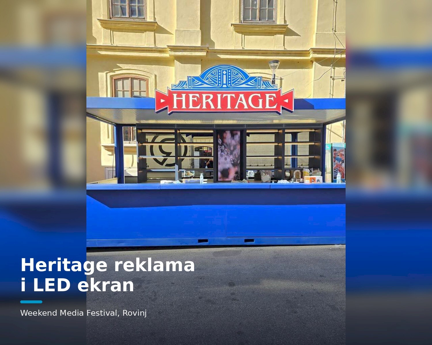 Heritage reklama i LED ekran – Weekend Media Festival Rovinj